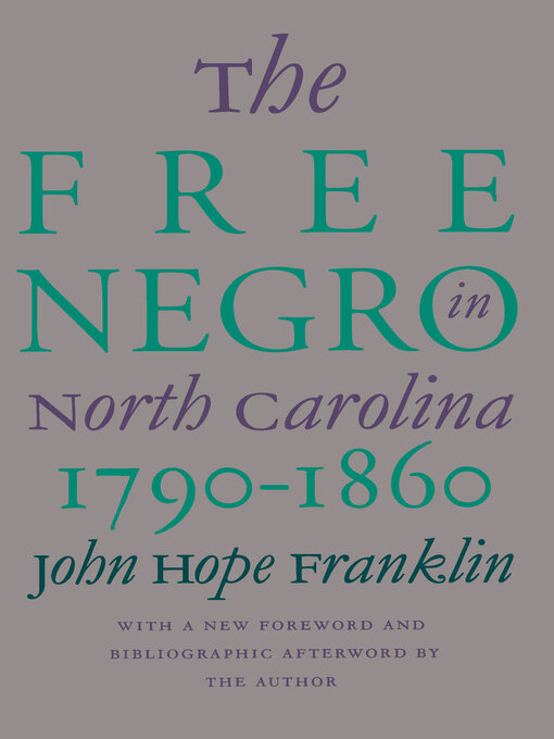 Title details for The Free Negro in North Carolina, 1790-1860 by John Hope Franklin - Available